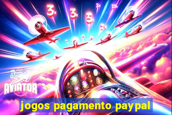 jogos pagamento paypal